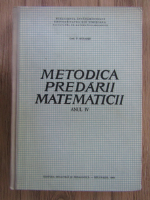 Petre Murariu - Metodica predarii matematicii. Anul IV