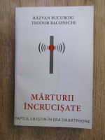 Anticariat: Razvan Bucuroiu - Marturii incrucisate