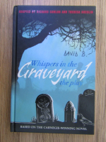 Richard Conlon - Whispers in the graveyard. The play