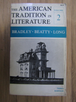 Sculley Bradley - The american tradition in literature (volumul 2)