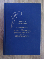 Anticariat: Sergej O. Prokofieff - Prima clasa a scolii lui Michael si fundamentele sale christologice