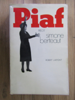 Anticariat: Simone Berteaut - Piaf. Recit