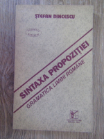 Anticariat: Stefan Dincescu - Sintaxa propozitiei. Gramatica limbii romane