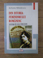 Stefania Mihailescu - Din istoria feminismului romanesc