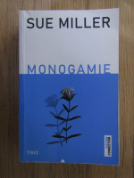 Anticariat: Sue Miller - Monogamie