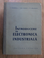 T. Tanasescu, Christofor Vazaca - Introducere in electronica industriala