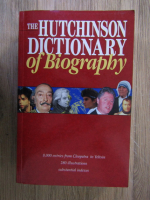 The Hutchinson dictionary of Biography