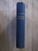 Anticariat: V. A. Urechia - Legende romane (volumul 1, 1904)