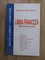 Anticariat: Valentina Nistor Borcan - Limba franceza. 1200 de teste grila pentru bacalaureat