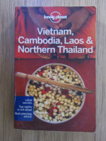 Anticariat: Vietnam, Cambodia, Laos and Northern Thailand