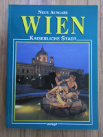 Anticariat: Wien. Kaiserliche stadt