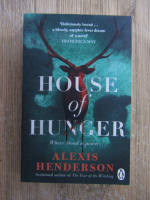 Alexis Henderson - House of hunger