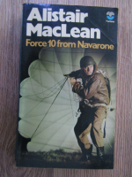 Anticariat: Alistar Mac Lean - Force 10 from Navarone