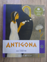 Anticariat: Antigona. Repovestire de Ali Smith