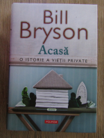 Bill Bryson - Acasa. O istorie a vietii private