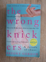 Anticariat: Bryony Gordon - The wrong knickers