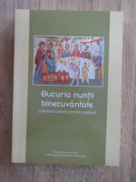 Anticariat: Bucuria nuntii binecuvantate. Cateheze pentru familia crestina