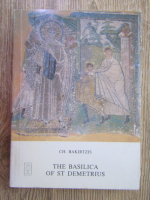 Ch. Bakirtzis - The Basilica of St Demetrius