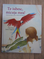 Claire Teyras - Te iubesc, micuta mea!