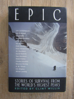 Clint Willis - Epic. Stories of survival from the world's highest peaks