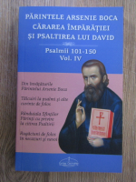 Anticariat: Cristian Serban - Parintele Arsenie Boca, Cararea Imparatiei si psaltirea lui David (volumul 4)