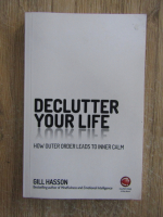 Anticariat: Gill Hasson - Declutter your life