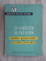 Anticariat: I. Predescu, Mandi Marcovici - Sa cunoastem sa prevenim bolile provocate de virusuri