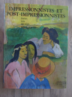 Anticariat: Impressionnistes et post-impressionnistes dans les musees sovietiques