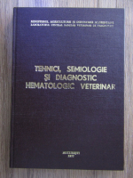 Anticariat: Ion Barna, Valer Teusdea - Tehnici, semiologie si diagnostic hematologic veterinar