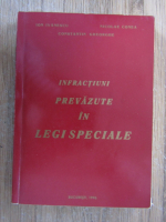 Anticariat: Ion Ivanescu - Infractiuni prevazute in legi speciale