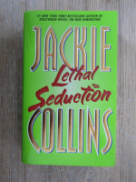 Anticariat: Jackie Collins - Lethal seduction