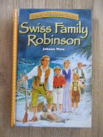 Anticariat: Johann Wyss - Swiss family Robinson