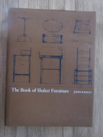 Anticariat: John Kassay - The book of shaker furniture