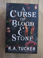 K. A. Tucker - A curse of blood and stone