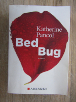 Anticariat: Katherine Pancol - Bed bug