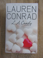 Anticariat: Lauren Conrad - L.A. candy