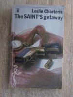 Leslie Charteris - The saint's getaway