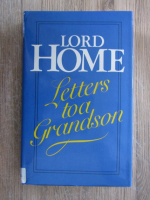 Anticariat: Lord Home - Letters to a grandson