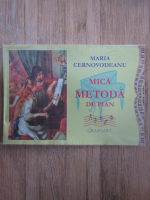 Maria Cernovodeanu - Mica metoda de pian