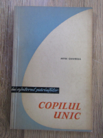 Anticariat: Mihai Ghiviriga - Copilul unic