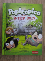 Anticariat: Mitch Krpata - Poptropica, volumul 3. Societatea secreta