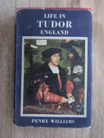 Penry Williams - Life in Tudor England