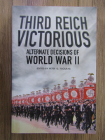 Peter G. Tsouras - Third reich victorious. Alternate decisions of world war II