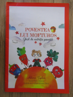 Povestea lui Mofturos. Ghid de nutritie povestit