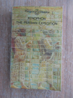 Anticariat: Rex Warner - Xenophon. The persian expedition