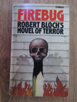 Anticariat: Robert Bloch - Firebug