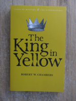 Anticariat: Robert W. Chambers - The king in yellow