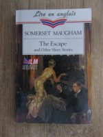 Anticariat: Somerset Maugham - The escape and other short stories