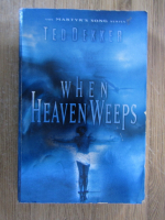 Anticariat: Ted Dekker - When heaven weeps