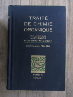 Anticariat: Traite de chimie organique (tome 11, fascicule I, 1945)